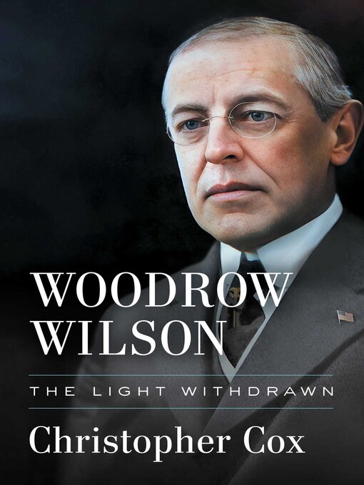 Title details for Woodrow Wilson by Christopher Cox - Wait list